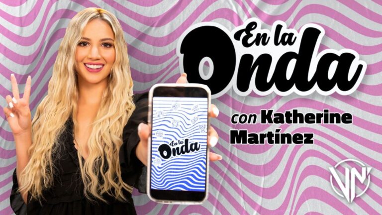 En la Onda: Lo mejor del entretenimiento, romance y cine con Katherine Martínez (+Video)