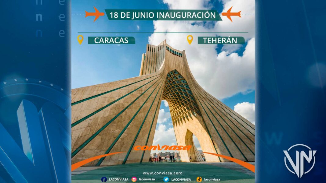 Conviasa inaugurará ruta Caracas-Teherán a partir del 18 de junio