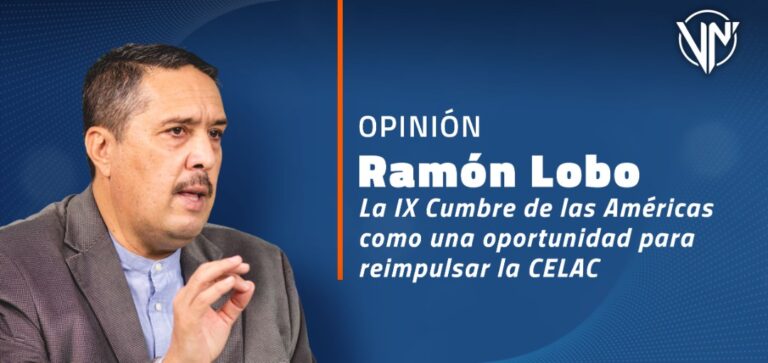 La IX Cumbre de las Américas como una oportunidad para reimpulsar la Celac  | Por: Ramón Lobo