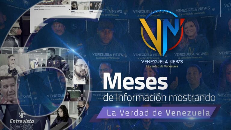 Especial I En 6 meses Venezuela News irrumpe con fuerza en las noticias, mostrando la verdad de Venezuela (+Video)