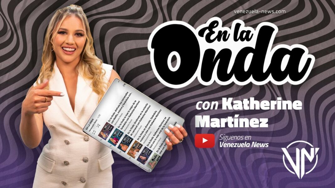Katherine Martínez En la onda