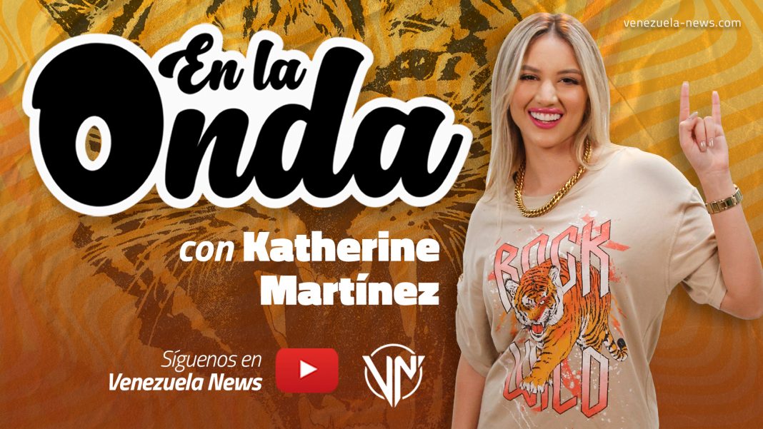 En La Onda Katherine Martínez