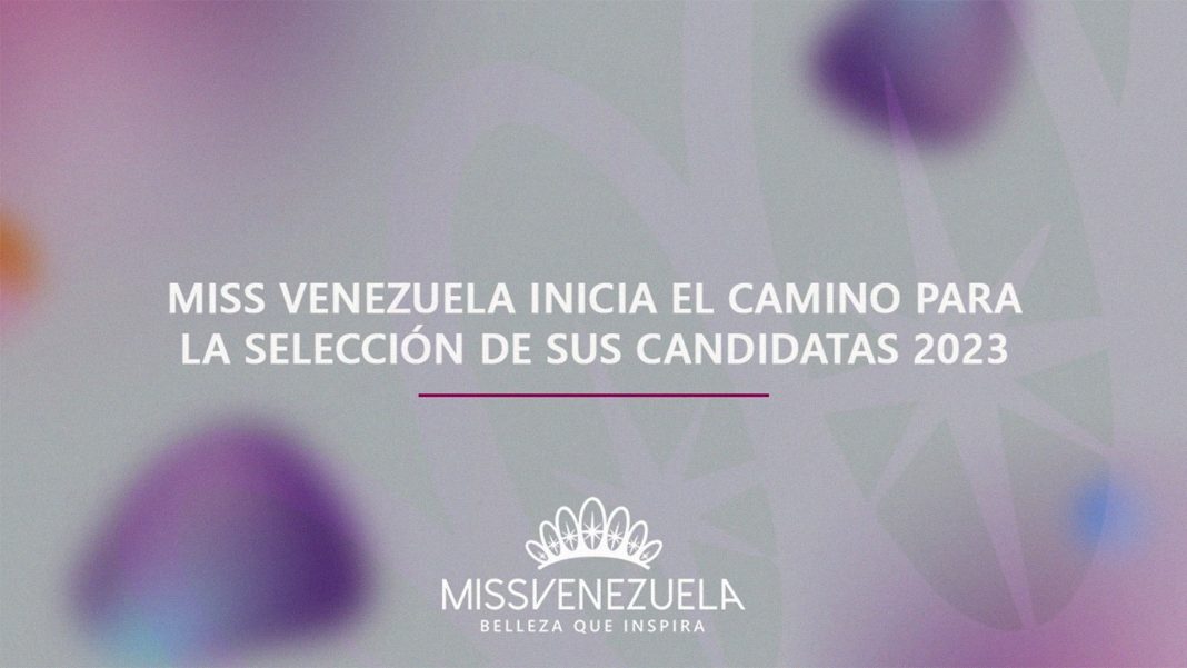 Miss Venezuela selección de candidatas 2023