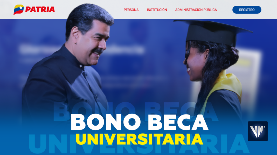 Bono patria Beca Universitaria julio 2024 Sistema Patria