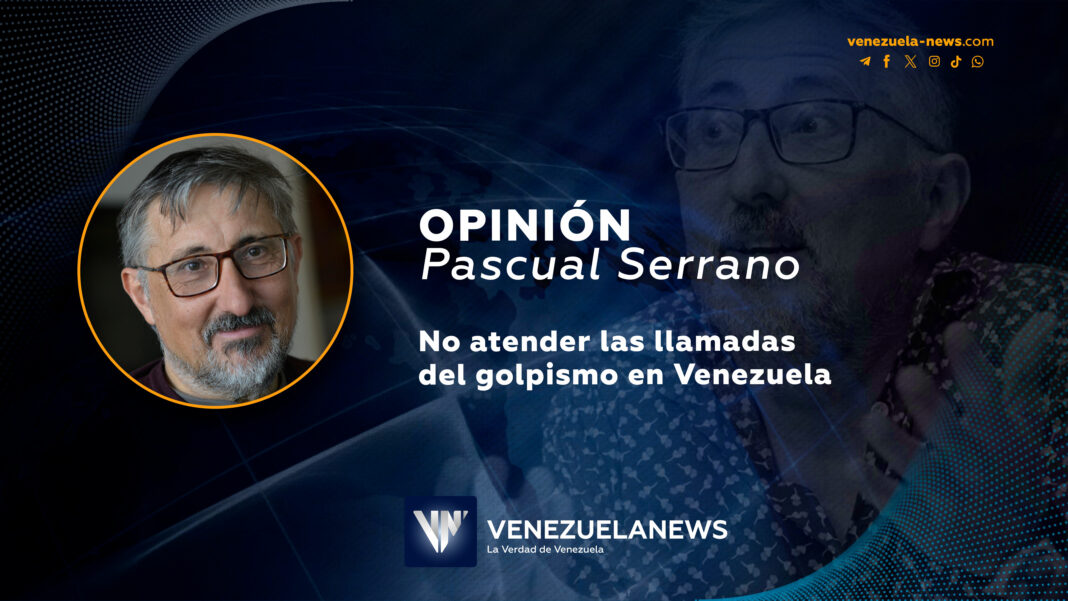 No atender llamadas del golpismo en Venezuela