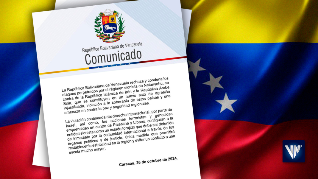 Comunicado Venezuela rechaza ataques Israel a Irán y Siria