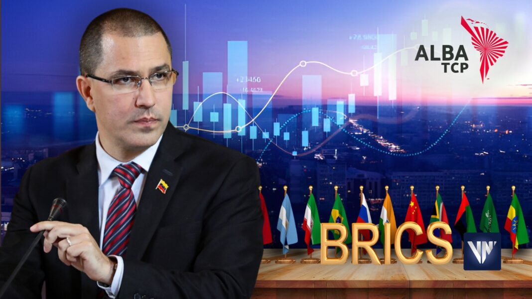 Arreaza: Ingreso a los Brics de un Estado miembro del ALBA-TCP constituiría un aporte significativo