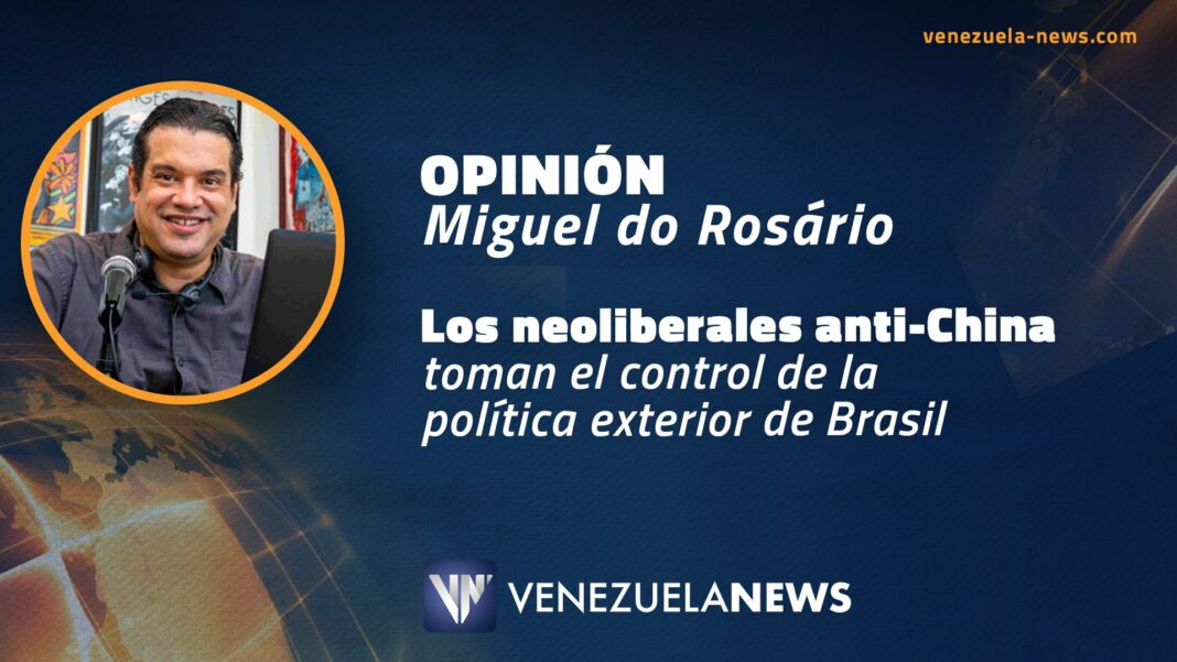 Los neoliberales anti-China toman el control de la política exterior de Brasil