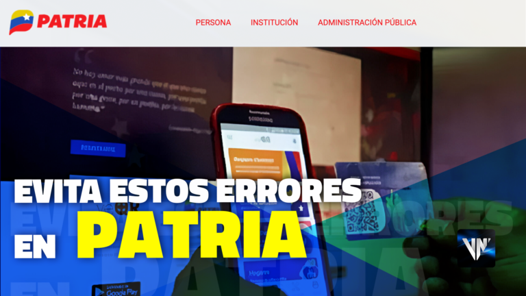 Para que sigas cobrando los bonos en Patria evita estos errores