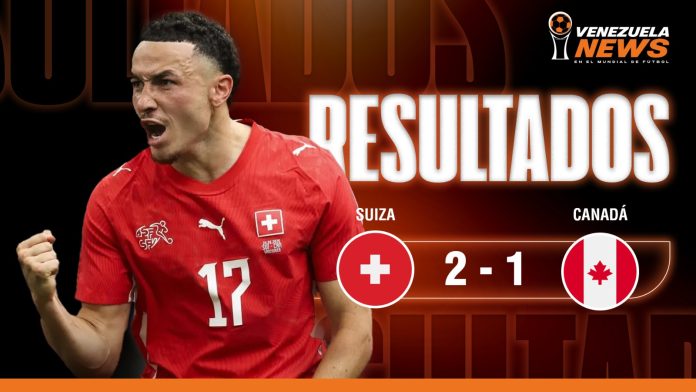 Suiza venció 2-1 a Canadá y termina como líder del Grupo B