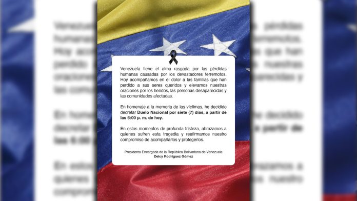 Presidenta (E) Delcy Rodríguez decreta siete días de Duelo Nacional en homenaje a las víctimas de los terremotos Delcy Rodríguez Duelo Nacional
