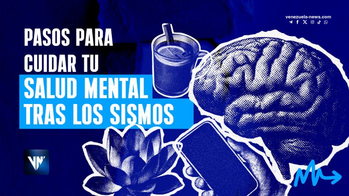Sigue estos pasos para cuidar tu salud mental tras los terremotos en Venezuela Sigue estos pasos para cuidar tu salud mental tras los terremotos en Venezuela